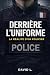 Derrière l'uniforme - La réalité d'un policier by David L.