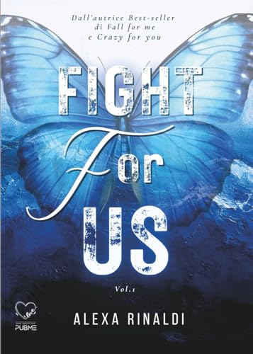 Fight for us - Vol.1: (Collana Dark-Brightlove - PubMe) (PubMe Romance) (Italian Edition)