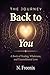 The Journey Back to You by N. Freenix