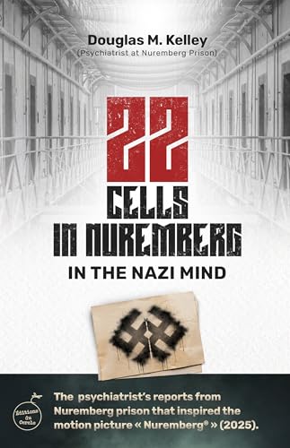 22 Cells in Nuremberg : In the Nazi Mind (Kindle Edition)
