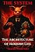 The System: The Architectur...