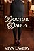 Doctor Daddy  by Viva Lavery
