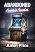 ABANDONED: America’s Arcades: The Rise and Fall of the Golden Age of Video Games and the Lost World of Coin-Op Culture (Abandoned Places Book 18)