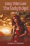May Wan Lee The Lady in Red: Book I (The Lady in Red May Wan Lee)