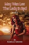 May Wan Lee The Lady in Red: Book I (The Lady in Red May Wan Lee 1)