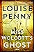 Miss Wolcott's Ghost by Louise Penny Miss Wolcott's Ghost by Louise Penny