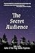 The Secret Audience by Jane Kelly