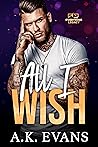 All I Wish (The Everything Legacy, #2)
