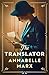The Translator by Annabelle Marx