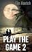 Play the Game 2: Blinded by...