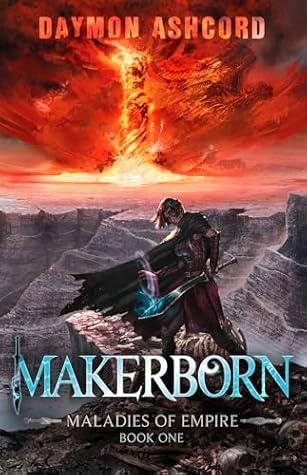 Makerborn: A Brutal Epic Dark Fantasy