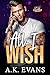 All I Wish (The Everything Legacy Book 2)