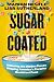 Sugar Coated: Unboxing the ...