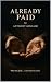 Already Paid: A Cypress Par...