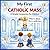 My First Catholic Mass: A S...