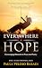 Everywhere Hope  by Paula Veloso Babadi