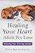 Healing Your Heart After Pe...