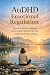 AuDHD Emotional Regulation by Bamber Dreyer AuDHD Emotional Regulation by Bamber Dreyer