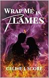Wrap Me in Flames