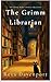 The Grimm Librarian (The Penny Baker Archive Mysteries)