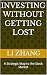 Investing Without Getting L...