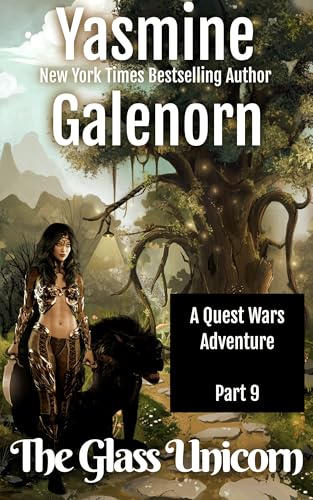 The Glass Unicorn: Part 9 (Quest Wars)
