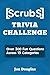 Scrubs Trivia Challenge: Ov...