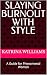 Slaying Burnout With Style by Katrina Williams