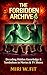 The Forbidden Archive 4: De...
