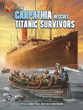 The Carpathia Rescues Titanic Survivors (Great Moments in History)