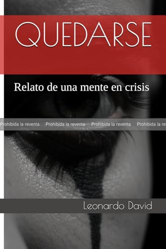 PRUEBA: QUEDARSE: Relato de una mente en crisis (Paperback)