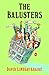 The Balusters: Broadway Edition