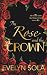 The Rose and the Crown