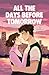 All the Days Before Tomorrow