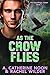 As the Crow Flies by A. Catherine Noon