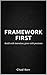 Framework First