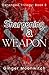 Sharpening A Weapon (Deranged Trilogy)