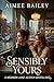 Sensibly Yours: A New York City Retelling of Jane Austen's Sense and Sensibility (The Modern Janes)