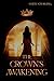 The Crown's Awakening (The Ashen Crown Book 2)