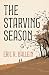 The Starving Season by Eric R. Ballein