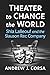 Theater to Change the World: Shia LaBeouf and the Slauson Rec Company