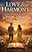 Love and Harmony: A Prayerf...