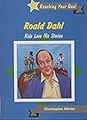 Roald Dahl: Kids Love His Stories (Reaching Your Goal)