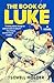 The Book of Luke: A Novel