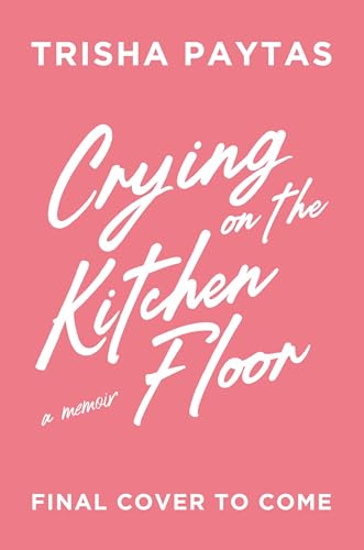 Crying on the Kitchen Floor: A Memoir (Hardcover)