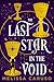 The Last Star in the Void (...