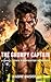 The Grumpy Captain: A Small Town Firefighter Romance (Oak Ridge Iron & Heart Book 3)