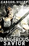 Dangerous Savior:...