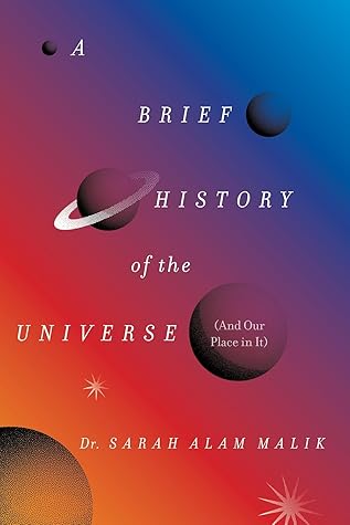 A Brief History of the Universe (And Our Place in It)