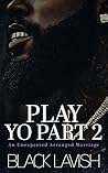 Play Yo Part 2: A...